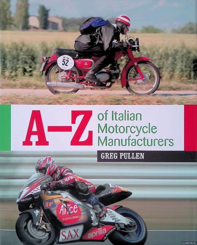 Pullen, Greg - A-Z of Italian Motorcycle Manufacturers