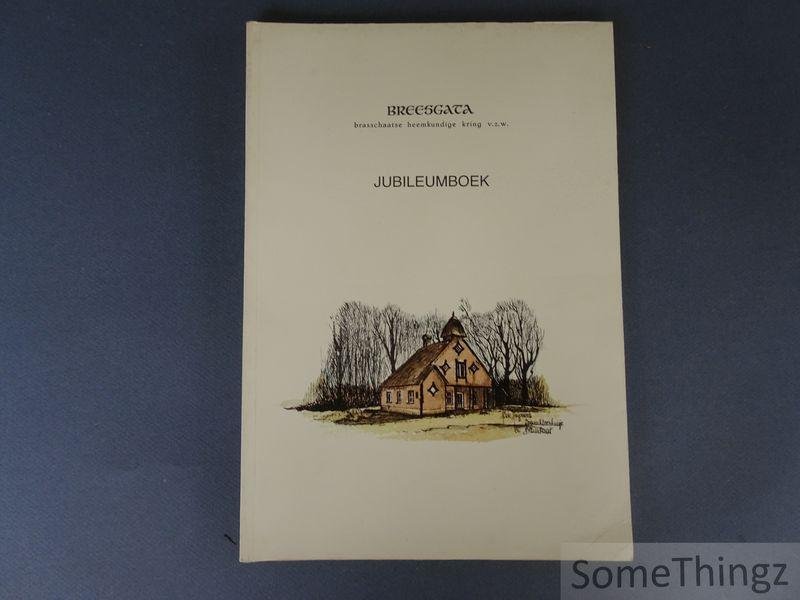 Degueldre, G. - Olyslaegers, J. - Van Osta, Ward - Wauters, V.E.  en Van den Berg, M. - Breesgata. Jubileumboek, 1977-1987