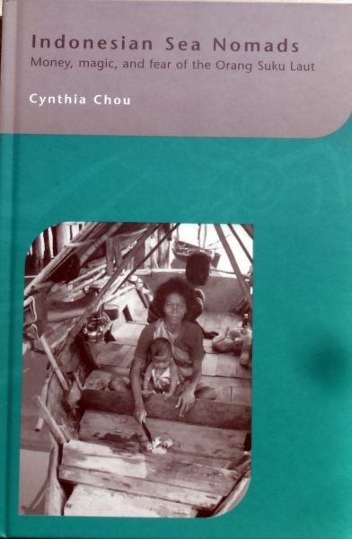 Cynthia Chou. - Indonesian Sea Nomads.