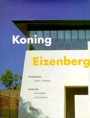 Betsky, Aaron & Eizenberg, Julie - Koning Eizenberg Buildings - Introduction by William J. Mitchell