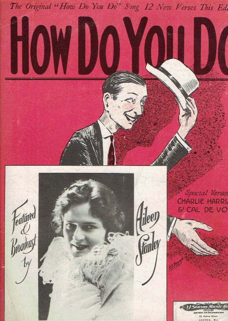 SHEET MUSIC - How Do You Do - The Original 'How Do You Do' Song 12 New Verses This Edition - Featured & Broadcast by Aileen Stanley. Special Verses by Charlie Harrison & Cal de Voll.