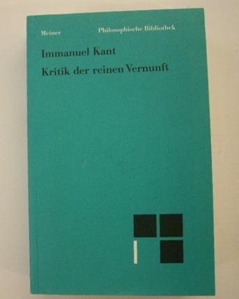KANT, IMMANUEL - JENS TIMMERMANN (HG.); HEINER KLEMME (BIBLIOGRAFIE) - Kritik der reinen Vernunft. Nach der ersten und zweiten Originalausgabe herausgegeben.