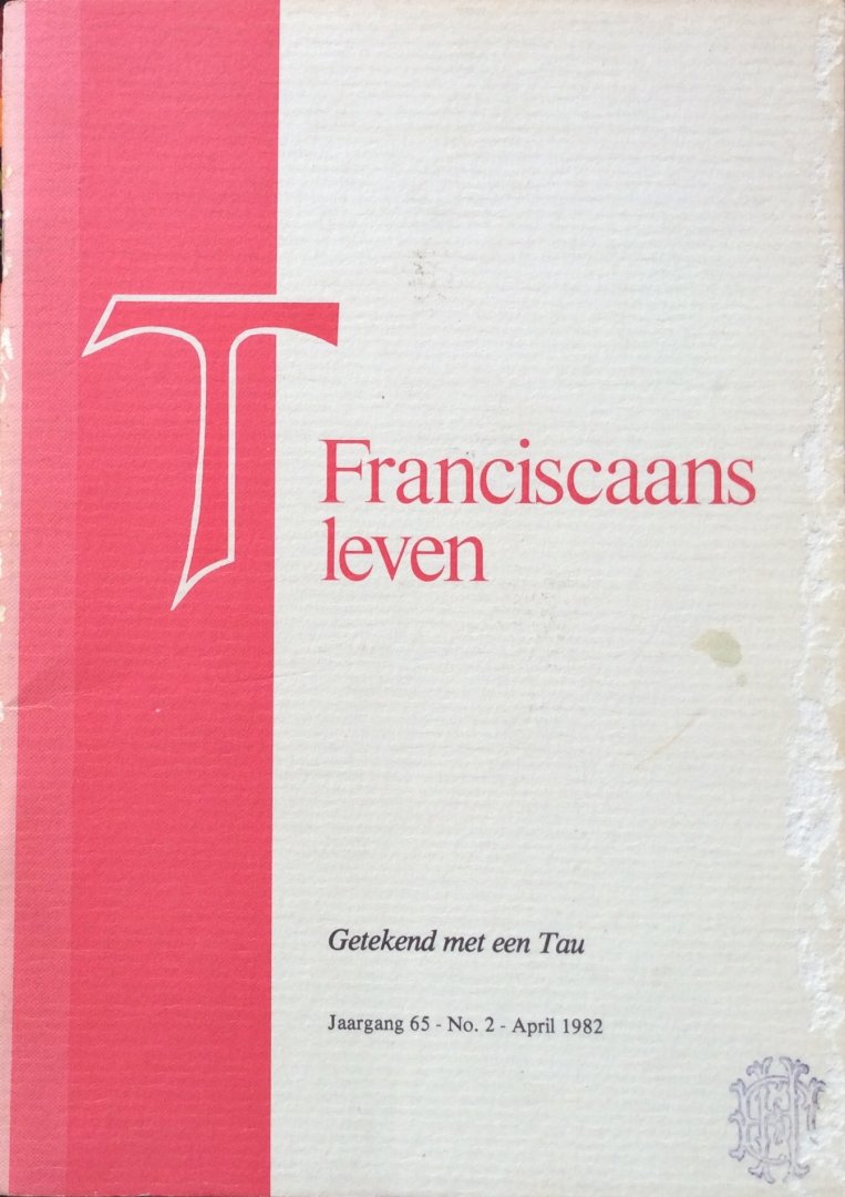 Andel, C.P. van e.a. (redactie) - Getekend met een Tau; tijdschrift Franciscaans leven jaargang 65, no. 2, april 1985