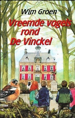 Groen, Wim - Vreemde vogels rond De Vinckel