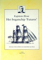 Vos, R. d - Kapitein Blom, Het fregatschip FUTURES