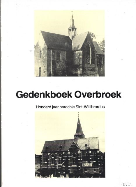 Wouters, E. - Gedenkboek Overbroek  honderd jaar parochie.