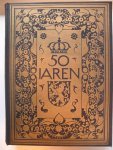 diversen - 50 Jaren / Officieel gedenkboek t.g.v. het Gouden Regeringsjubileum van H.M. Koningin Wilhelmina