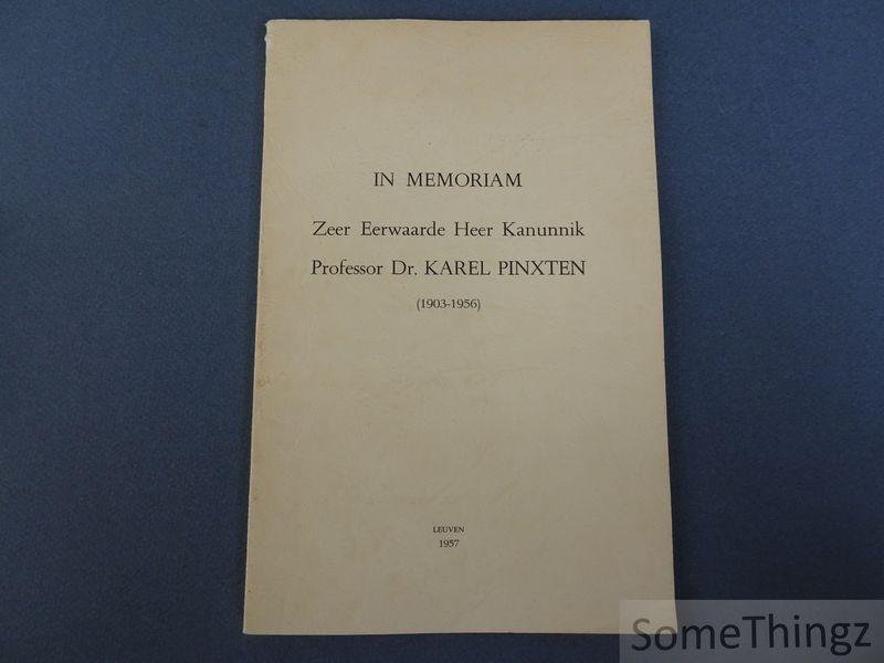 N/A. - In memoriam Zeer Eerwaarde Heer Kannunik Professor Dr. Karel Pinxten (1903-1956)