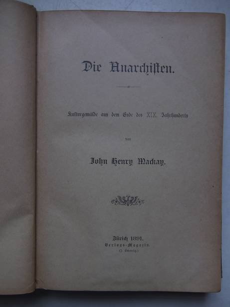 Mackay, J.H. - Die Anarchisten. Kulturgemälde aus dem Ende des XIX. Jahrhunderts.