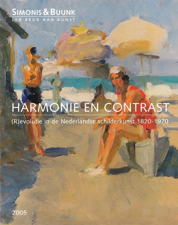 Buunk, Frank - Harmonie en contrast. (R)evolutie in de Nederlandse schilderkunst 1820-1970