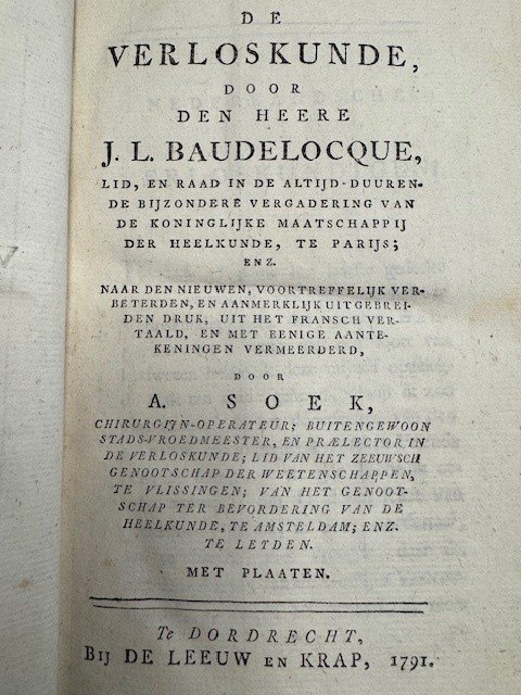 BAUDELOCQUE J.L., - De verloskunde. naar den nieuwen, verbeterden en uitgebreiden druk, vertaald, en met eenige aantekeningen vermeerderd door A.Soek. Vierde deels tweede stuk.