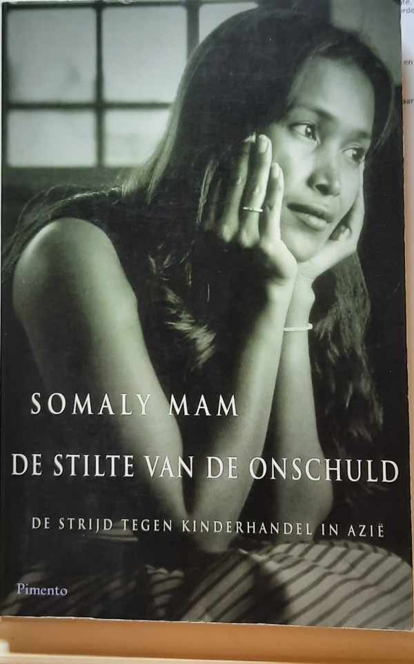 MAM Somaly - De stilte van de onschuld. De strijd tegen kinderhandel in Azië (vertaling van Le silence de l'innocense - 2006)