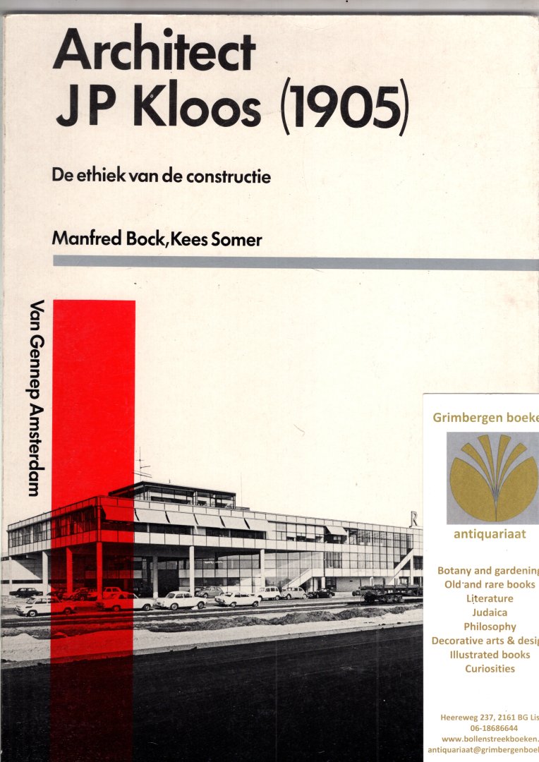 Bock, Manfred; Kees Somer - Architect JP Kloos (1905), De ethiek van de constructie