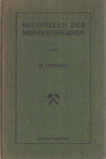 Driessen, M. - Beginselen der mijnbouwkunde
