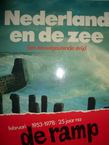 Aartsma, Koen onder redactie van - Nederland en de zee, februari 1953-1978: 25 jaar na de ramp
