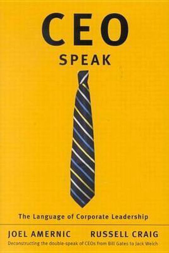 Amernic, Joel H. - CEO-speak : the language of corporate leadership.