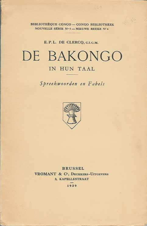 Clerq, E.P.L. de. - De Bakongo in hun Taal: Spreekwoorden en fabels.