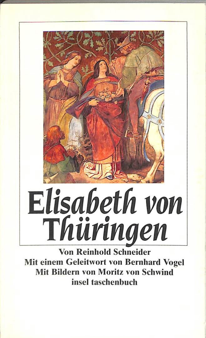 Schneider, Reinhold - Elisabeth von Thüringen.