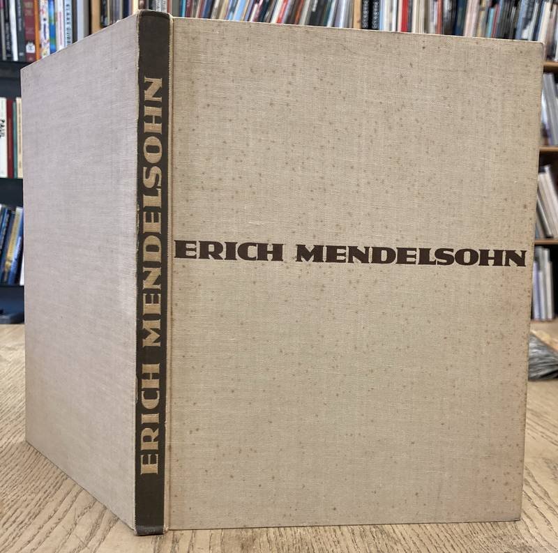 MENDELSOHN, ERICH. - Erich Mendelsohn. Das Gesamtschaffen des Architekten. Skizzen, Entwürfe, Bauten.