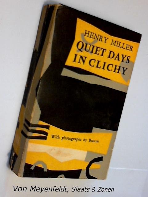 Miller, Henry - Brassai - Quiet days in Clichy