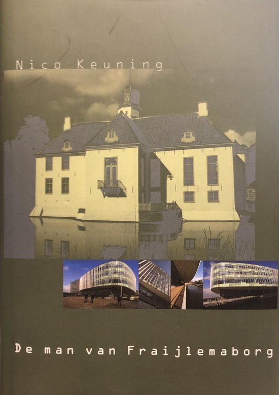 Keuning, N. - De man van Fraijlemaborg