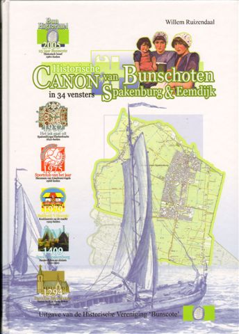 Ruizendaal, Willem - Historische Canon van Bunschoten, Spakenburg & Eeemdijk in 34 vensters, 112 pag. hardcover, gave staat