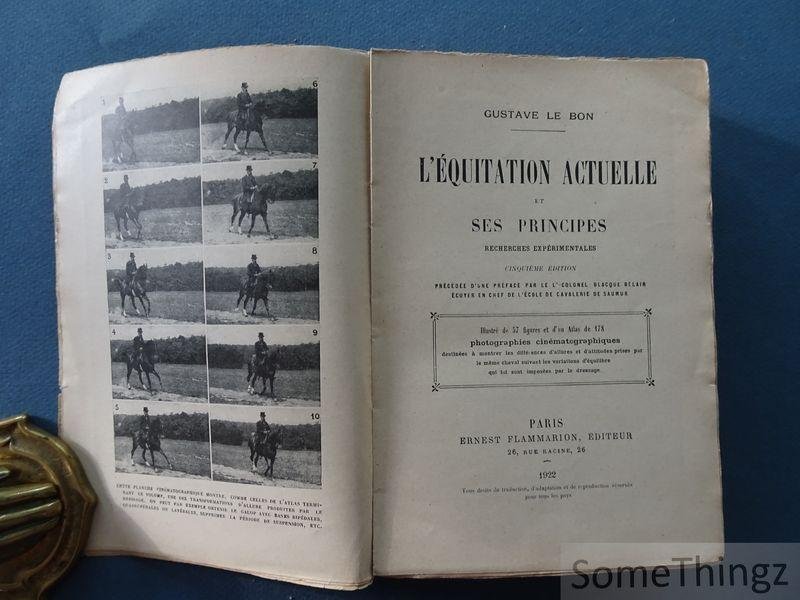 Gustave Le Bon. - L'Equitation actuelle et ses principes - recherches expérimentales