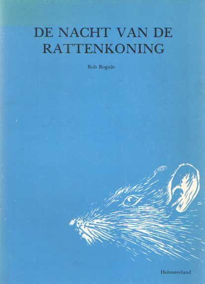 Bognar, Rob - De nacht van de rattenkoning