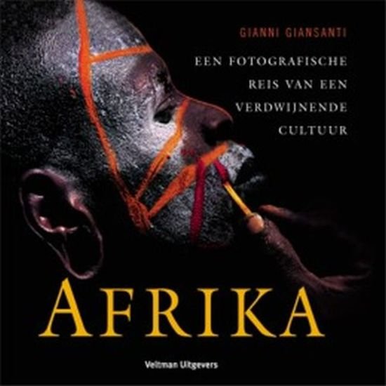 Giansanti, Gianni - Afrika / een fotografische reis van een verdwijnende cultuur