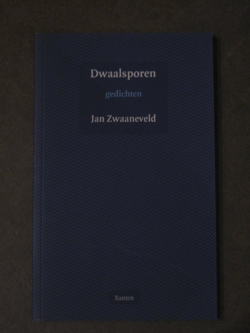 Zwaaneveld, Jan - Dwaalsporen / gedichten