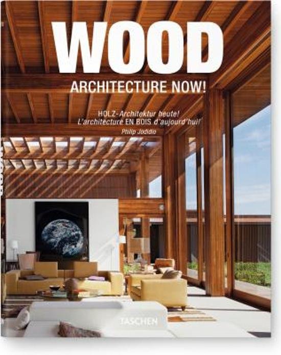 Jodidio, Philip - Wood Architecture Now! Vol. 1 Holz - Architektur Heute!/ L'architecture En Bois D'aujourd'hui!