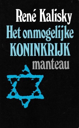 Kalisky, René - Het onmogelijke koninkrijk