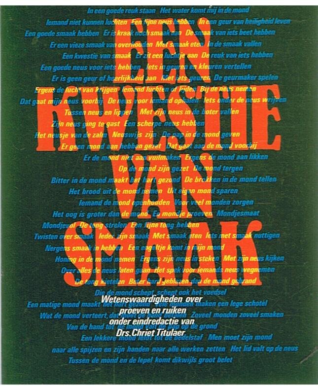 Titulaer, Chriet (eindredactie) - Een kwestie van smaak - wetenswaardigheden over proeven en ruiken