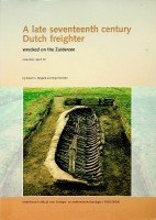 Neyland, R.S. and B. Schroder - A Late Seventeenth Century Dutch Freighter wrecked on the Zuiderzee