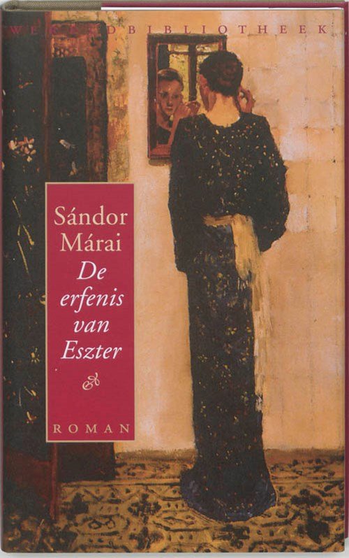 Sandor Marai - De erfenis van Eszter