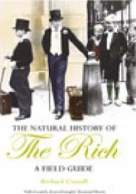 Conniff, Richard - A Natural History of the Rich