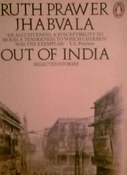 prawer jhabvalal, ruth - out of india