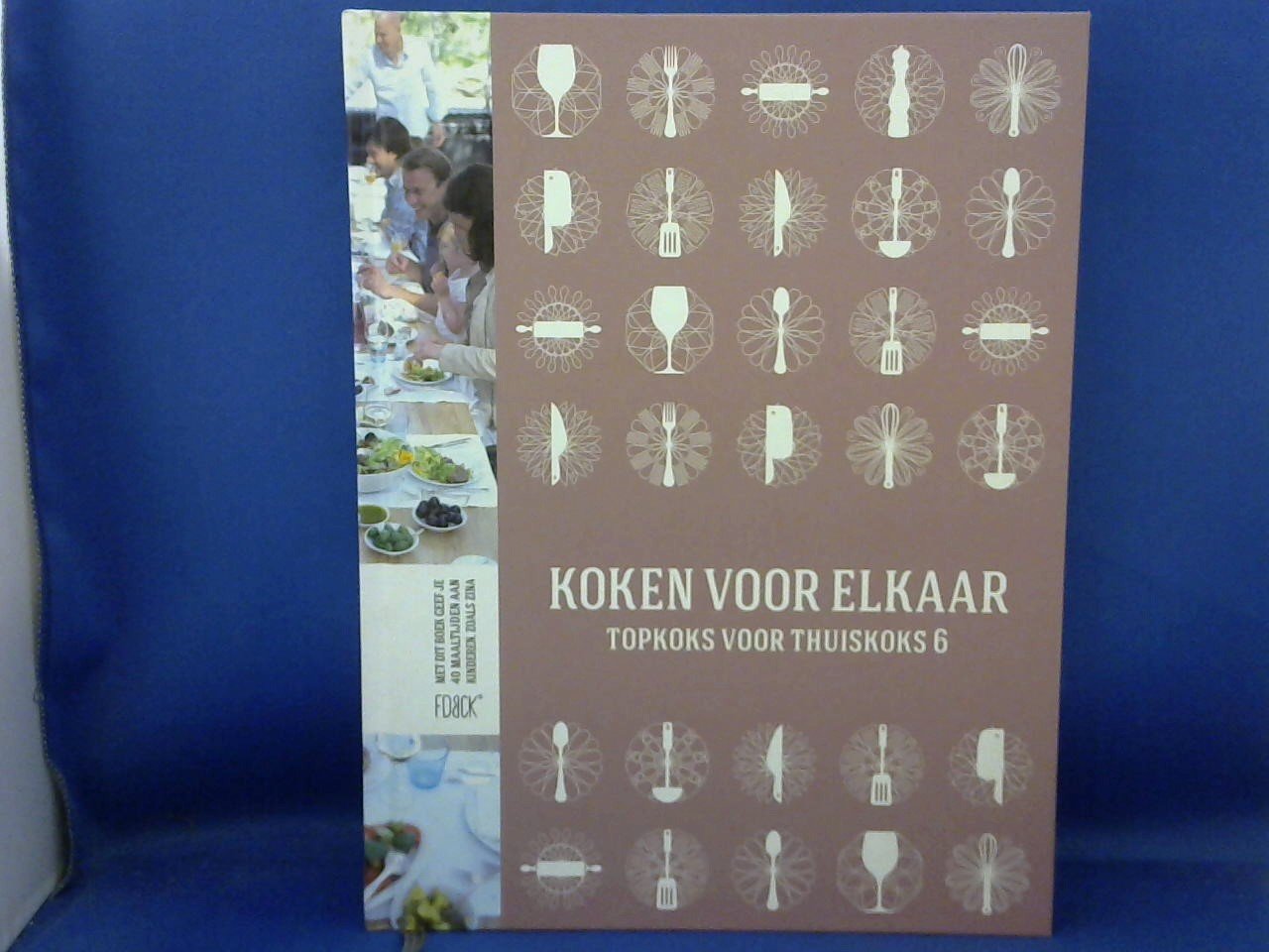 SAMENGESTELD - Koken voor elkaar Topkoks voor Thuiskoks 6