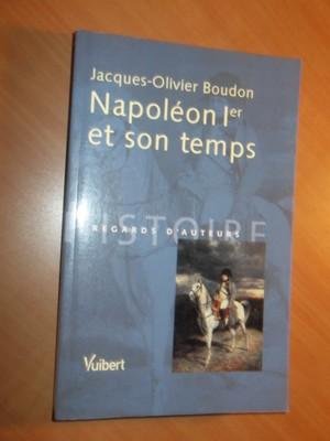 Boudon, Jacques-Olivier - Napoléon Ier et son temps
