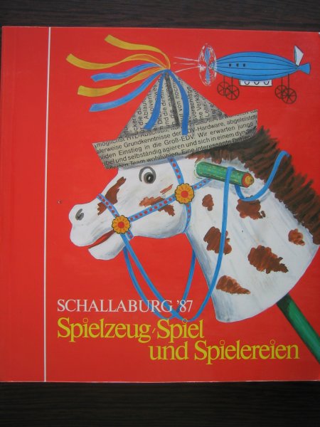 Kutschera, Volker en Gottfried Stangler. - Spielzeug, Spiel und Spielereien. Schallaburg '87.