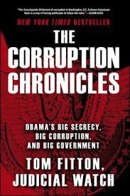 Fitton, Tom - The Corruption Chronicles. Obama's Big Secrecy, Big Corruption, and Big Government