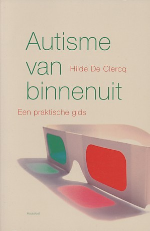 Clercq, Hilde de - Autisme van binnenuit. Een praktische gids