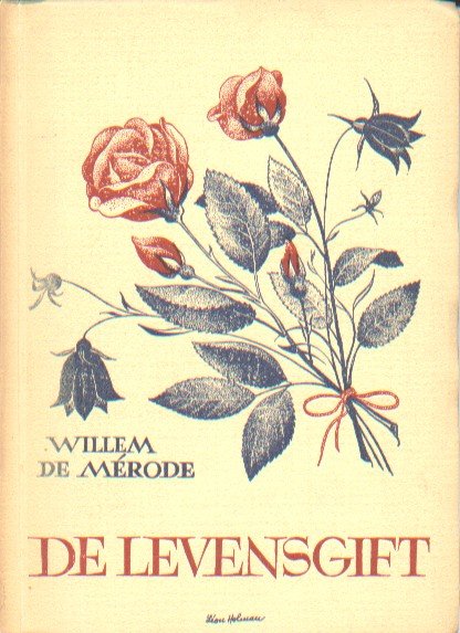 Mérode, Willem de - De levensgift.