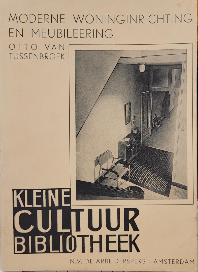 TUSSENBROEK, Otto van - Moderne woninginrichting en meubileering