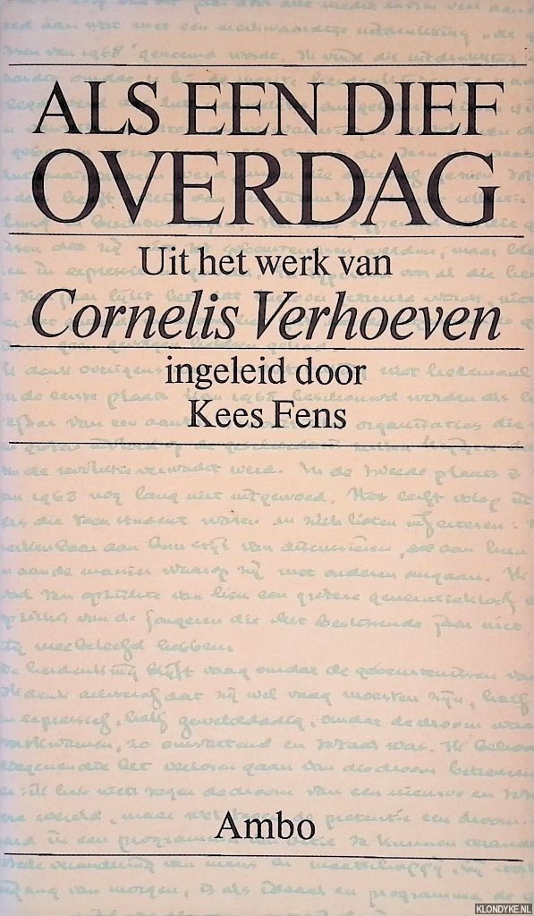 Fens, Kees - Als een dief overdag: Uit het werk van Cornelis Verhoeven