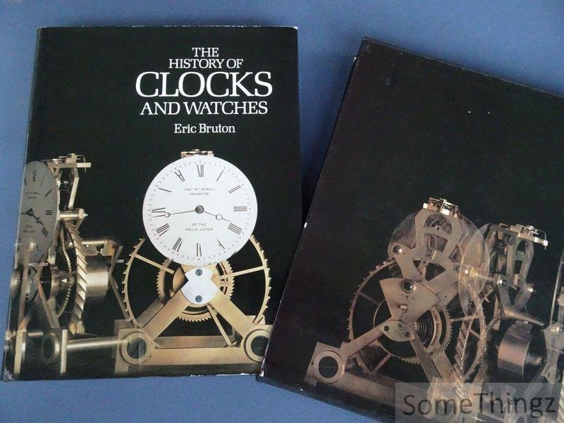 Eric Bruton. - The History of Clocks and Watches.