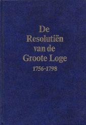 BOERENBEKER. E.A. (INLEIDING EN AANTEKENINGEN) - De resolutiën van de Groote Loge 1756-1798.
