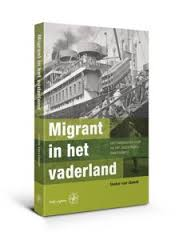 Geest, Ineke van - Migrant in het vaderland - van Nederlands-Indië via het Jappenkamp naar Holland