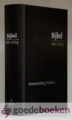Statenvertaling, - Bijbel met uitleg middel zwart *nieuw* --- BMU met berijmde Psalmen (1773) en Formulieren
