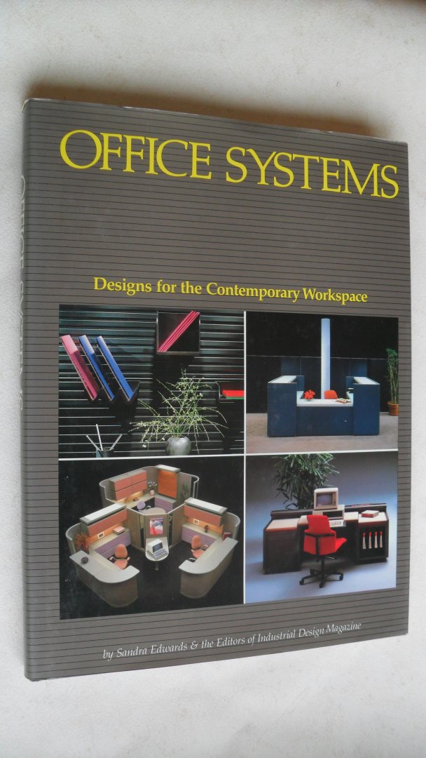Edwards Sandra & the Editors of Industrial Design Magazine - Office Systems   - Designs for the Contemporary Workspace -